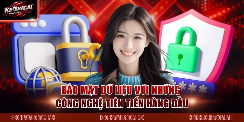 Bảo mật dữ liệu với những công nghệ tiên tiến hàng đầu