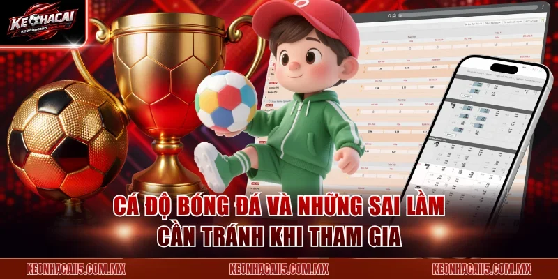Cá Độ Bóng Đá tại Kèo Nhà Cái