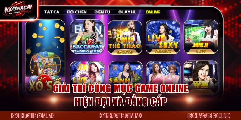 Giải trí cùng mục game Online hiện đại và đẳng cấp
