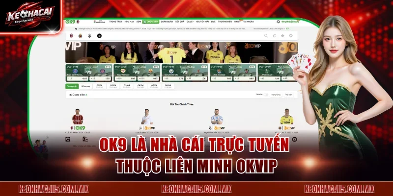 OK9 là nhà cái trực tuyến thuộc liên minh OKVIP