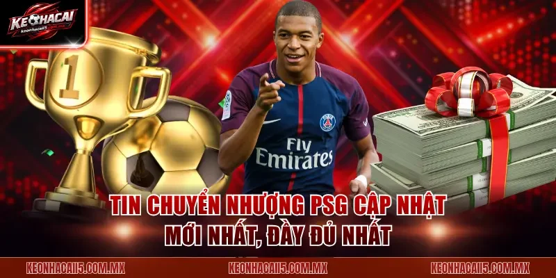keo-nha-cai-tin-chuyen-nhuong-psg